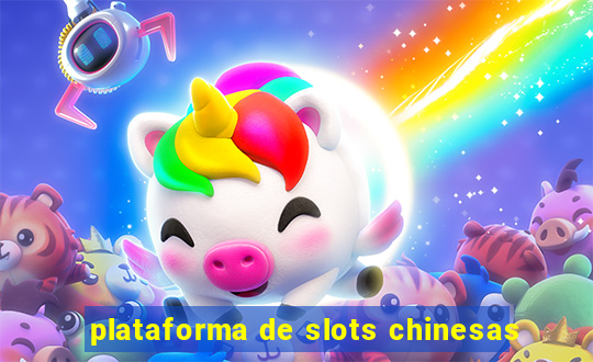 plataforma de slots chinesas